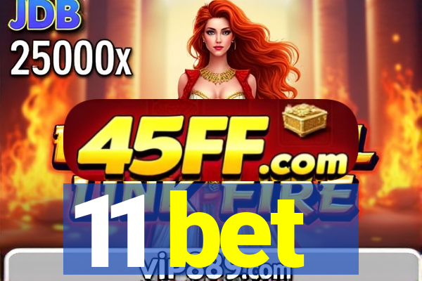11 bet